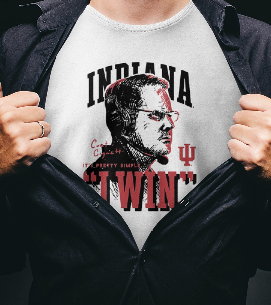 Indiana Hoosiers Football Curt Cignetti It's Pretty Simple I Win Vintage T-Shirt