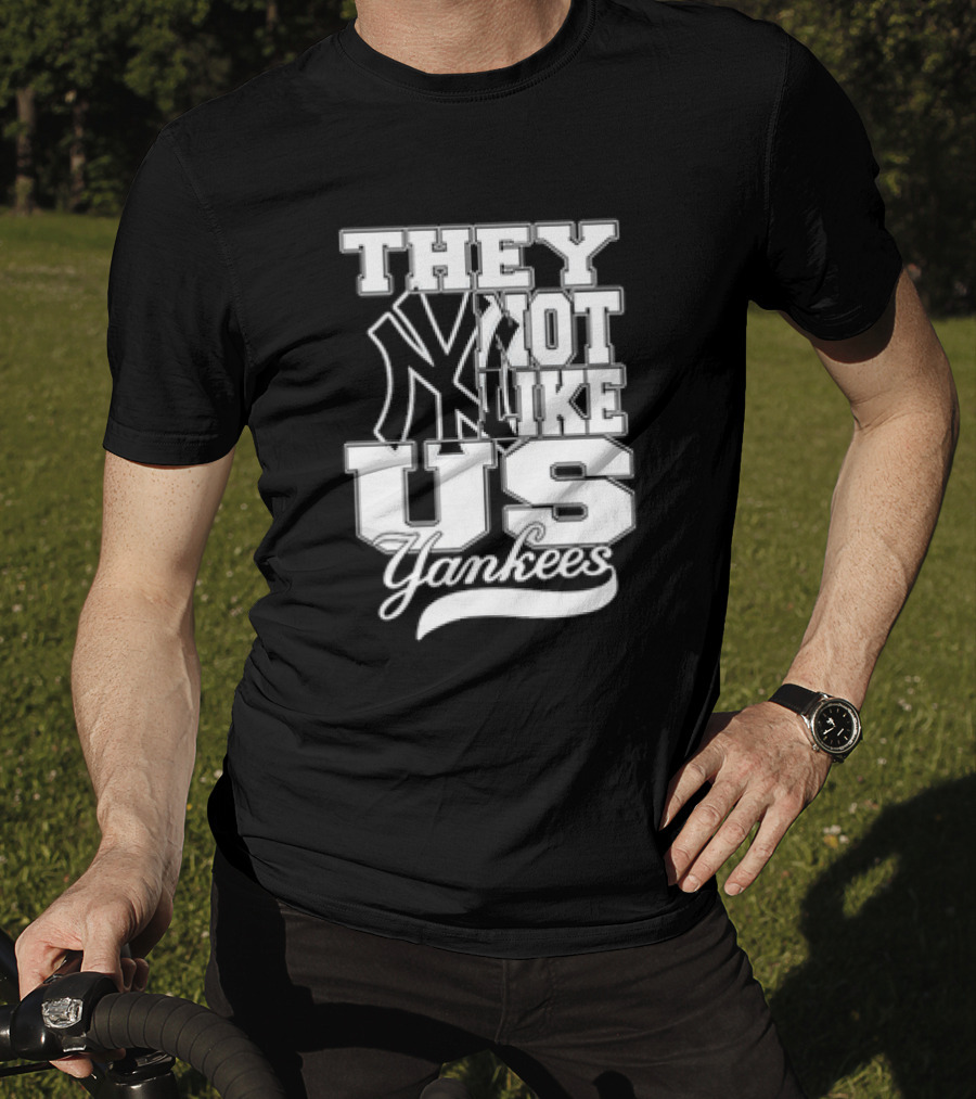 They Not Like Us Yankees T-Shirt