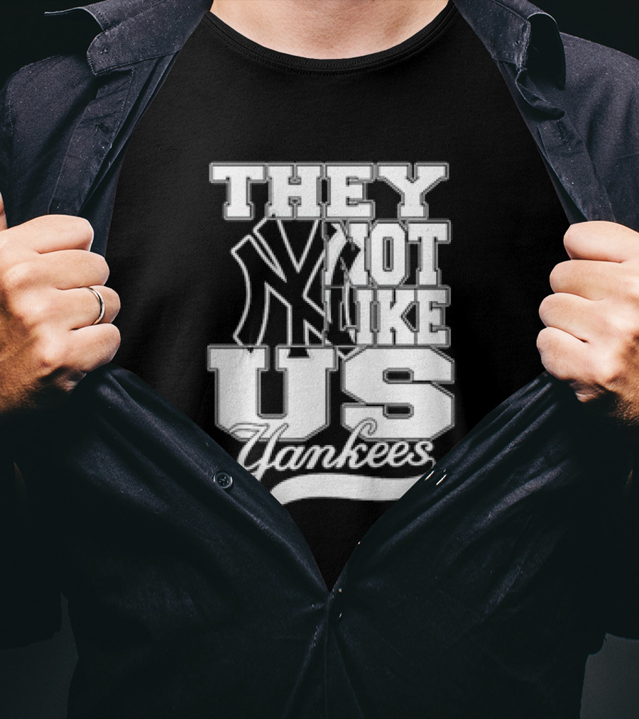 They Not Like Us Yankees T-Shirt