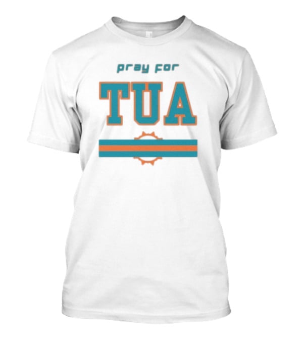 Pray For Tua Tagovailoa Dolphins T-Shirt