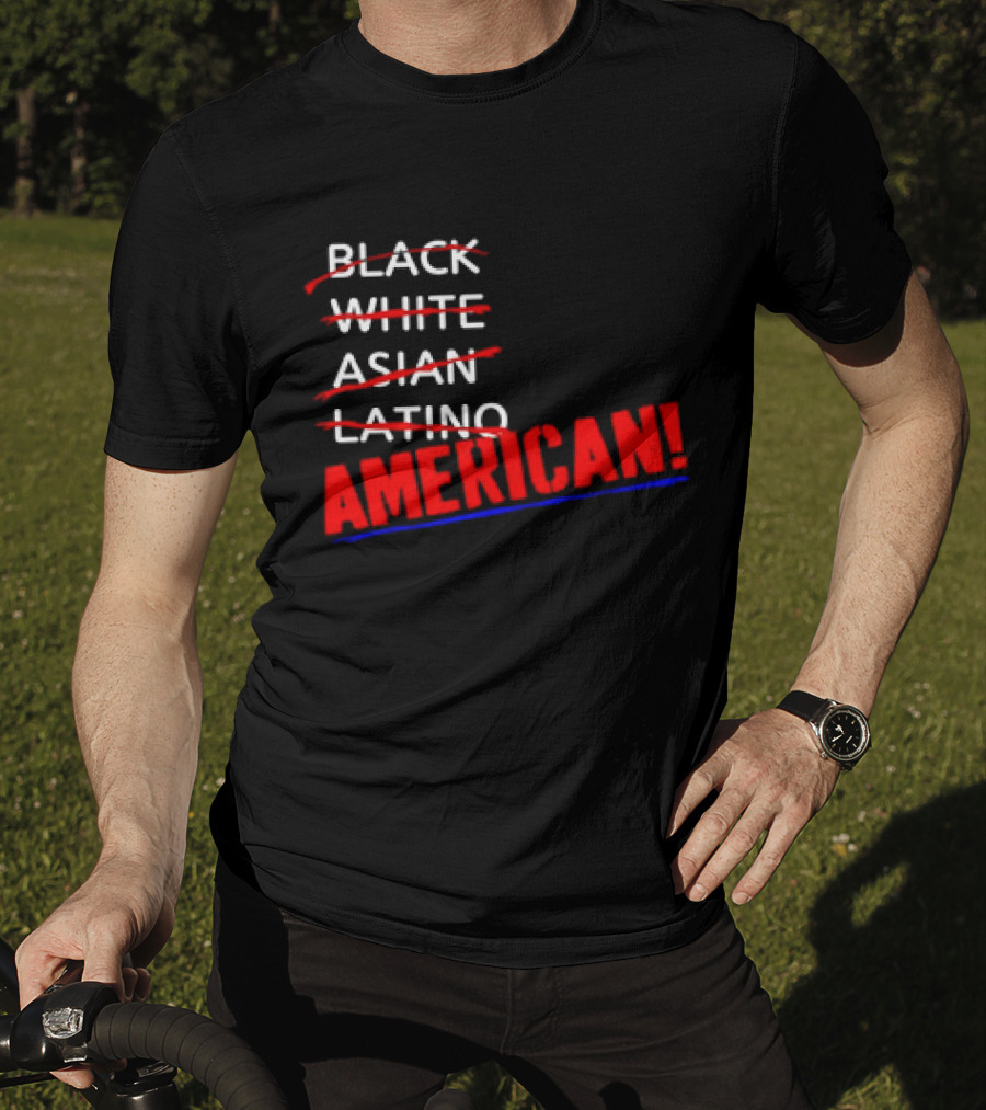 Black White Asian Latino American American T-Shirt