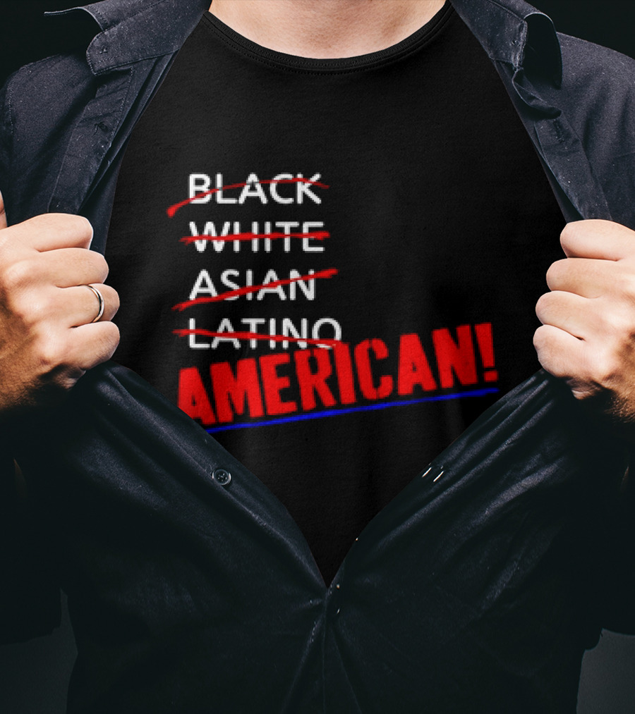 Black White Asian Latino American American T-Shirt