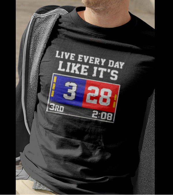 Live Every Day Like It's 3 28 3rd 2:08 New England Patriots Atlanta Falcons T-Shirt