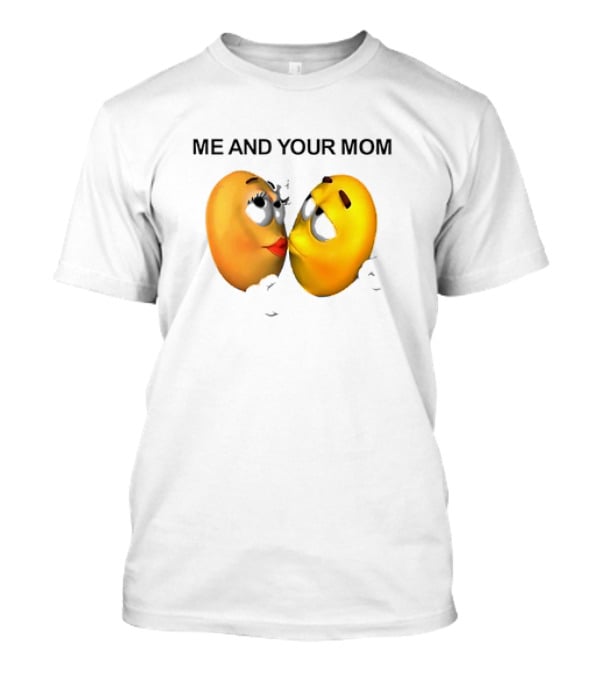 Canceledclothes Me And Your Mom Meme Emoticons T-Shirt