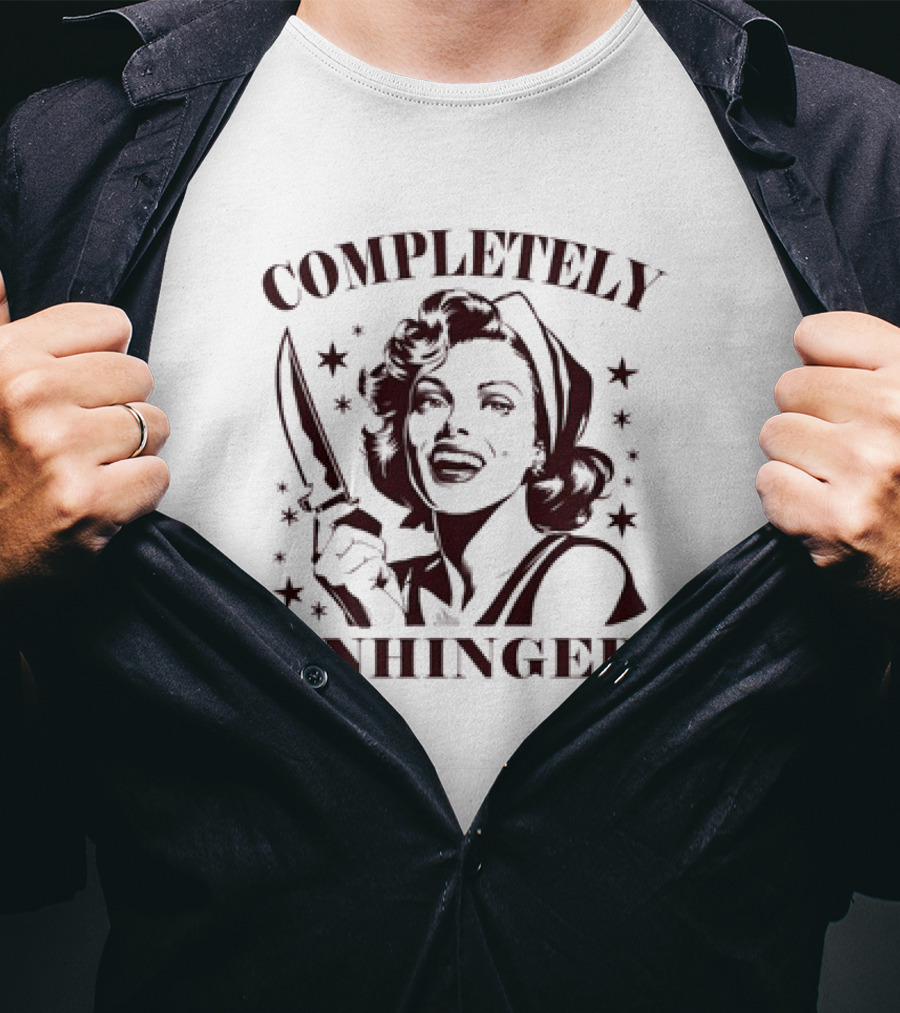 Completely Unhinged Retro Housewife Sarcastic With Knife T-Shirt
