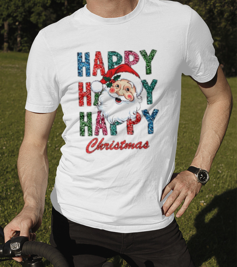 Glitter Happy Happy Happy Christmas Santa Claus T-Shirt