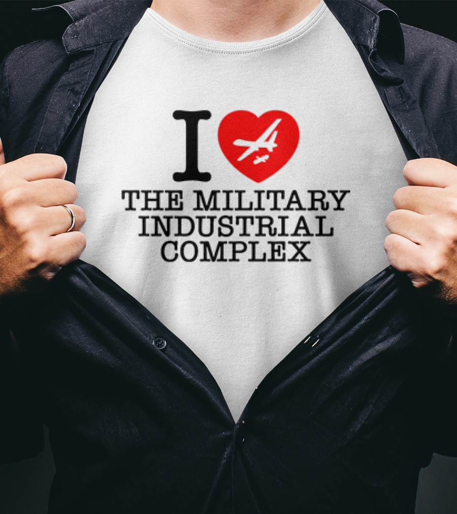 I Love The Military Industrial Complex Heart Airplane T-Shirt