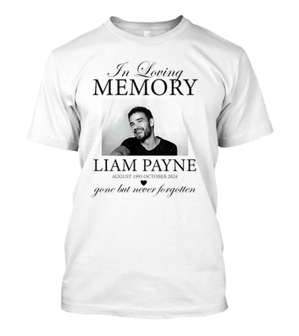 In Loving Memory Liam Payne August 1993 October 2024 Gone But Never Forgotten T-Shirt