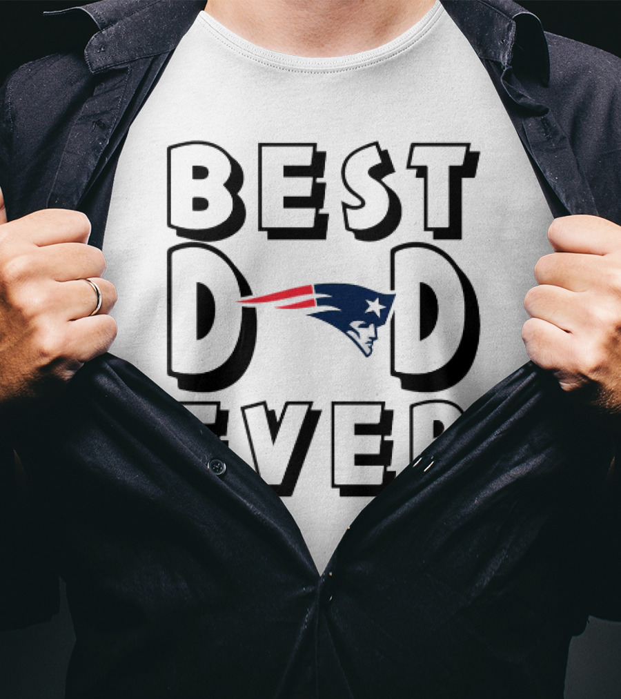 New England Patriots Best Dad Ever NFL Football T-Shirt