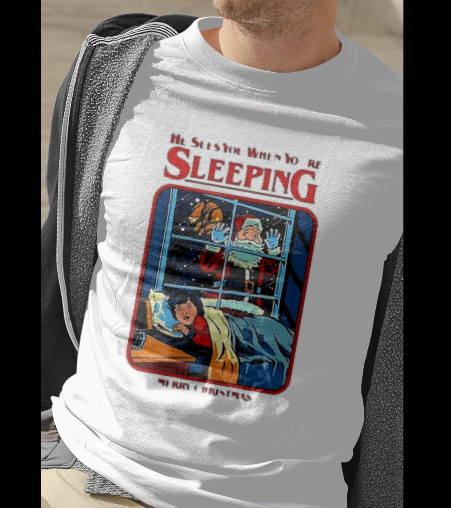 He Sees You When You’re Sleeping Santa Claus Merry Christmas T-Shirt