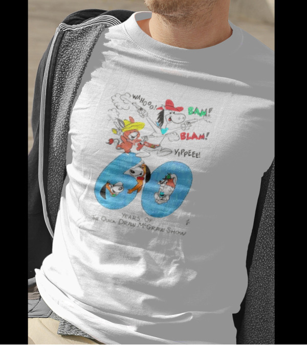 Years Of The Quick Draw McGraw Show Wahooo Bam Blam Yippee T-Shirt