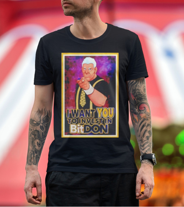 Premium T-Shirt: I Want You to Invest in BitDon Donald J BitDon Aka Donnie Dollar$ Uncle BitDon T-Shirt I Want You to Invest in BitDon Donald J BitDon Aka Donnie Dollar$ Uncle BitDon T-Shirt