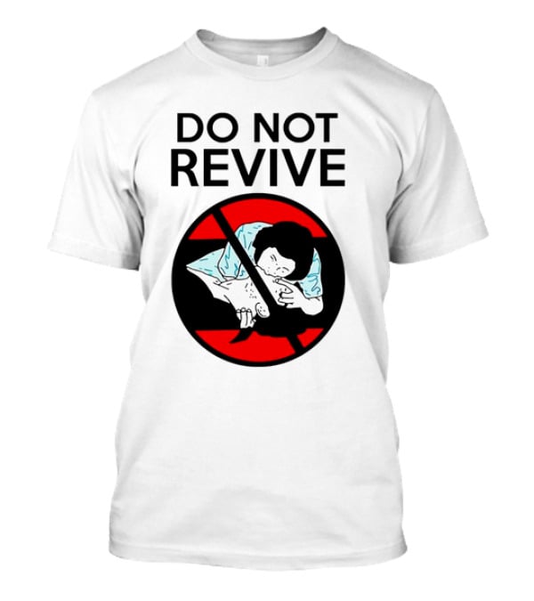 Do Not Revive CPR Parody Red Circle Cross T-Shirt