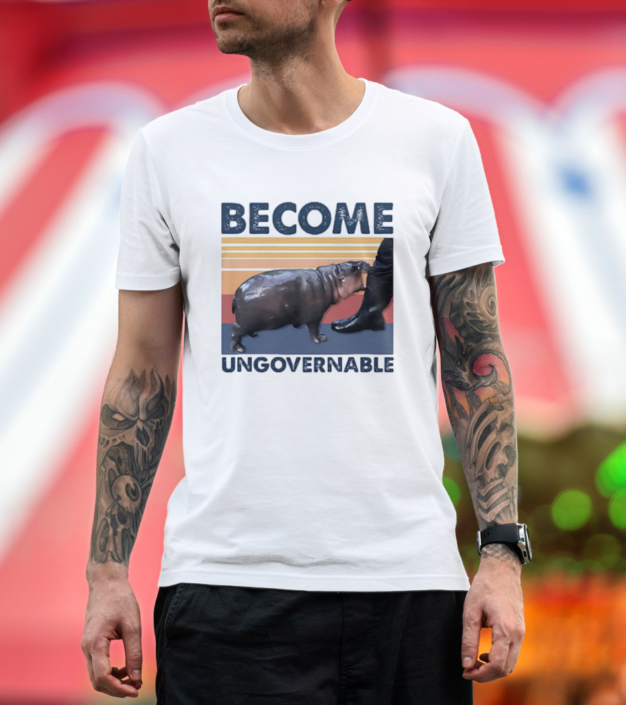 Become Ungovernable Cute Baby Hippo Moo Deng T-Shirt