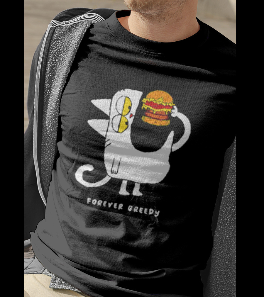 Forever Greedy Cat With Burger Meme T-Shirt
