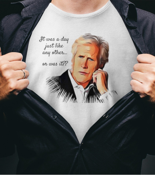 Keith Morrison It Was A Day Just Like Any Other Or Was It T-Shirt