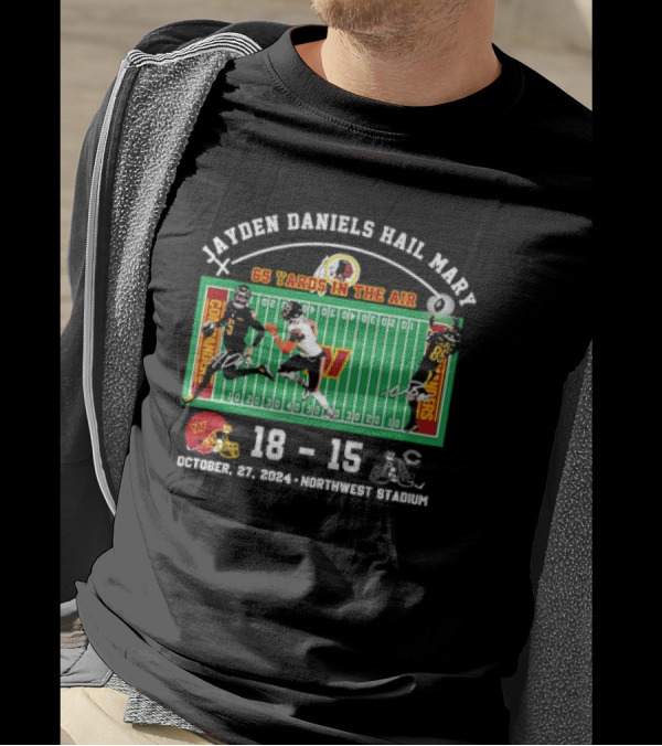 Jayden Daniels Hail Mary 65 Yards In The Air October 27 2024 Washington Commanders 18-15 Northwest Stadium T-Shirt