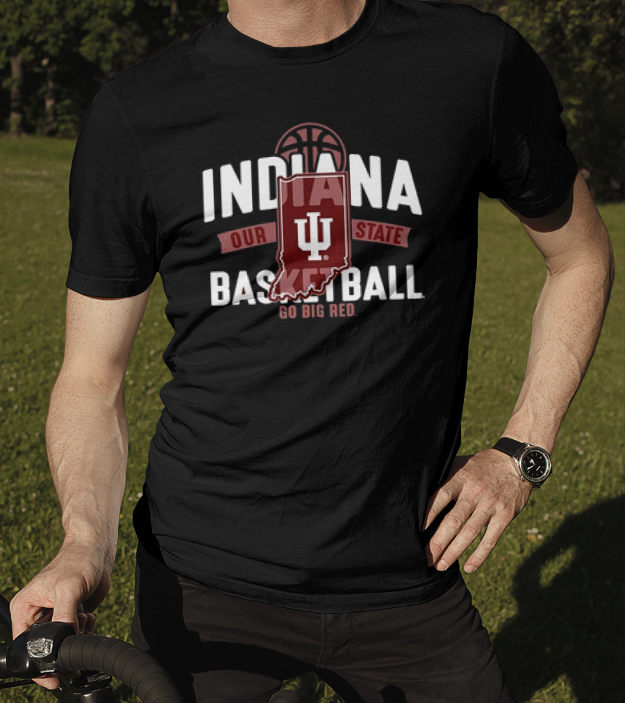 Indiana Hoosiers Our State Basketball Go Big Red T-Shirt