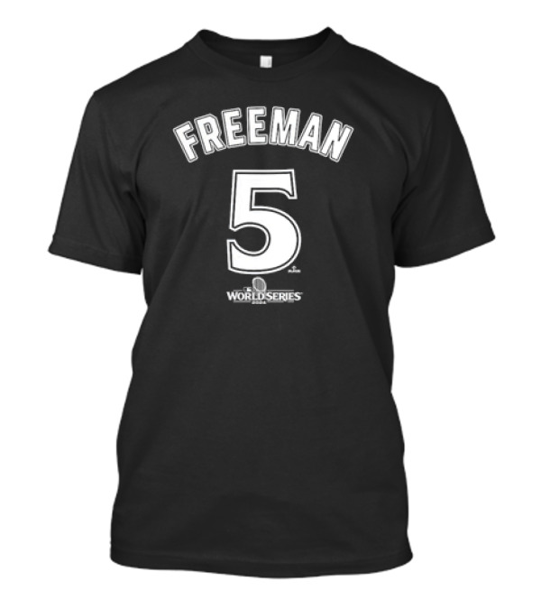 Freeman 5 Los Angeles Dodgers 2024 World Series T-Shirt