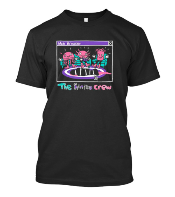 Web Browser The Kinito Crew T-Shirt