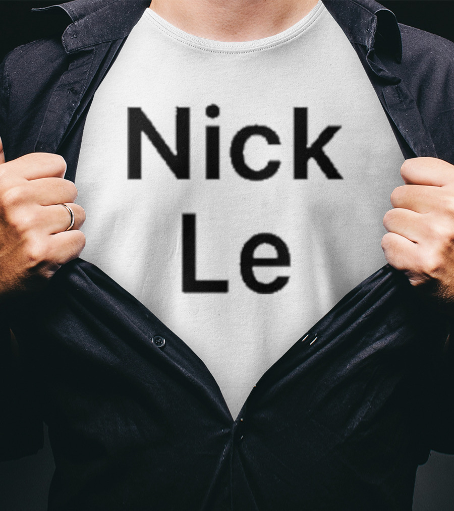 Nick Le T-Shirt