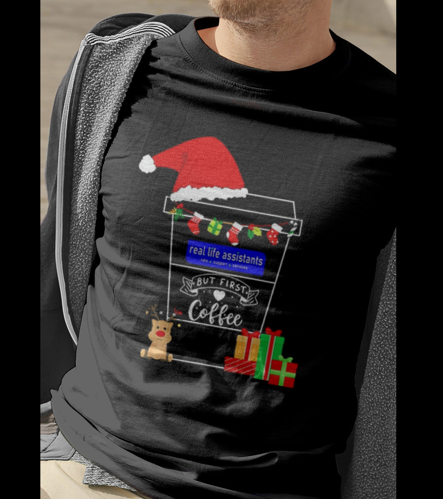 But First Coffee Christmas Real Life Assistants Services Santa Hat Gifts T-Shirt