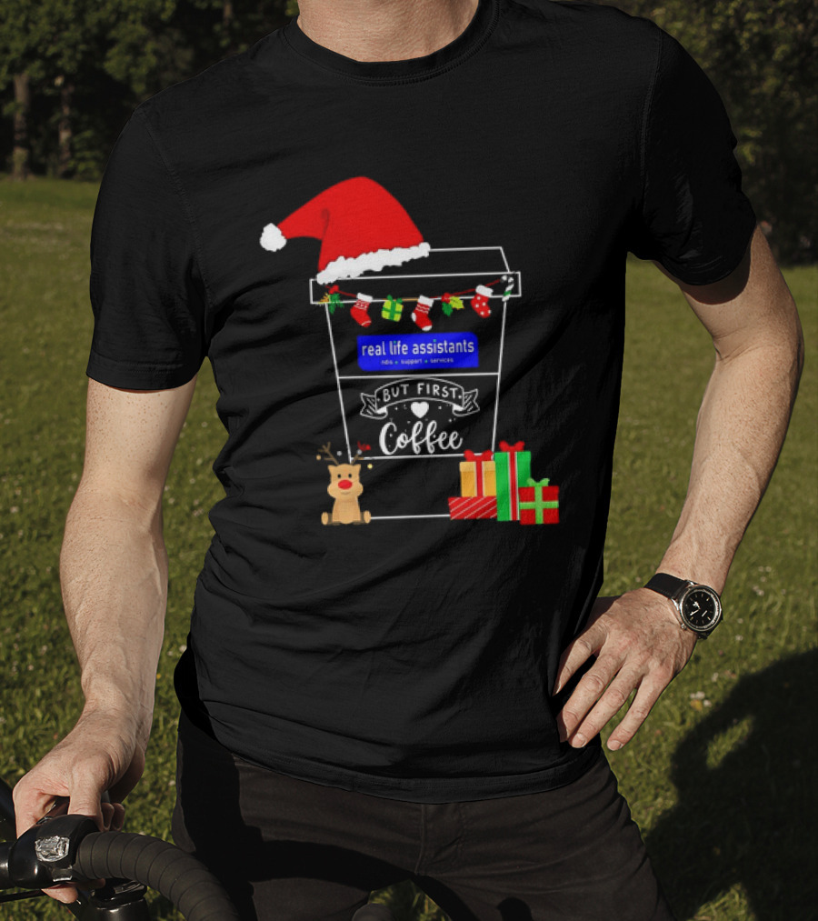 But First Coffee Christmas Real Life Assistants Services Santa Hat Gifts T-Shirt