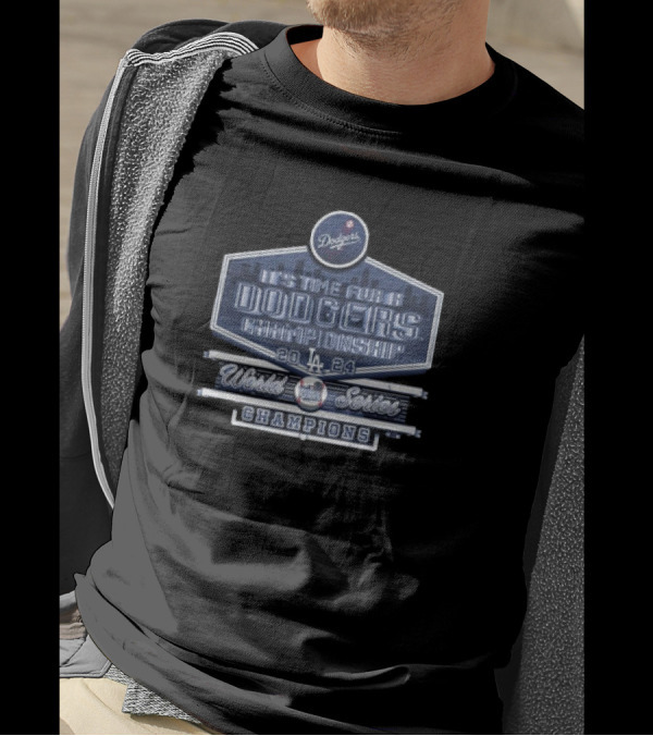 Los Angeles Dodgers 2024 World Series Champions It's Time For Dodgers Championship T-Shirt