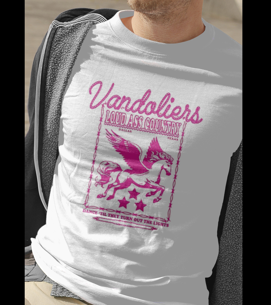 Vandoliers Loud Ass Country Pegasus Dance 'Til They Turn Out The Lights Dallas Texas T-Shirt