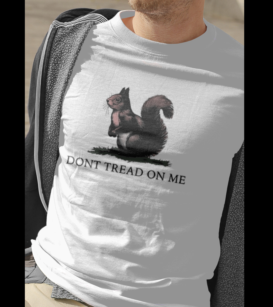 Dont Tread On Squirrel T-Shirt