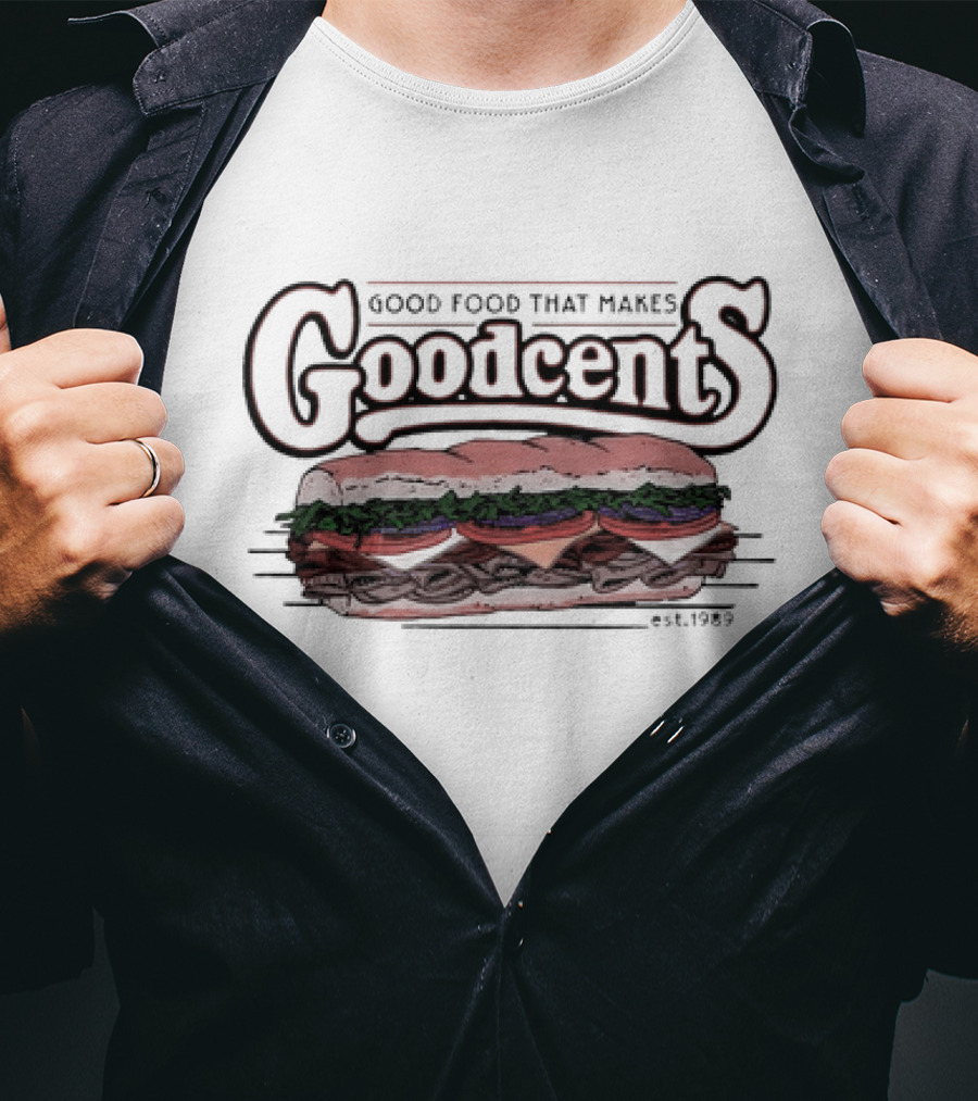 Good Food That Makes Goodcents Sandwich Est. 1989 T-Shirt