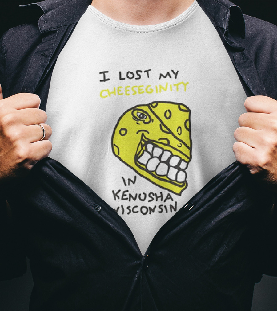 I Lost My Cheeseginity In Kenosha Wisconsin Cheese Face T-Shirt