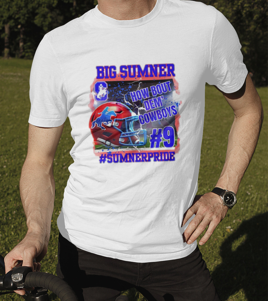 Big Sumner How Bout Dem Cowboys #9 Sumner Pride T-Shirt