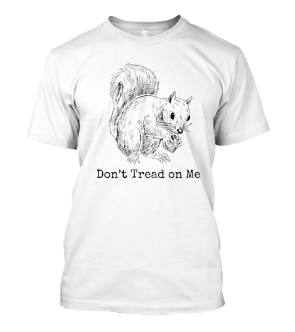 Peanut The Squirrel Don’t Tread On Me Sketch T-Shirt