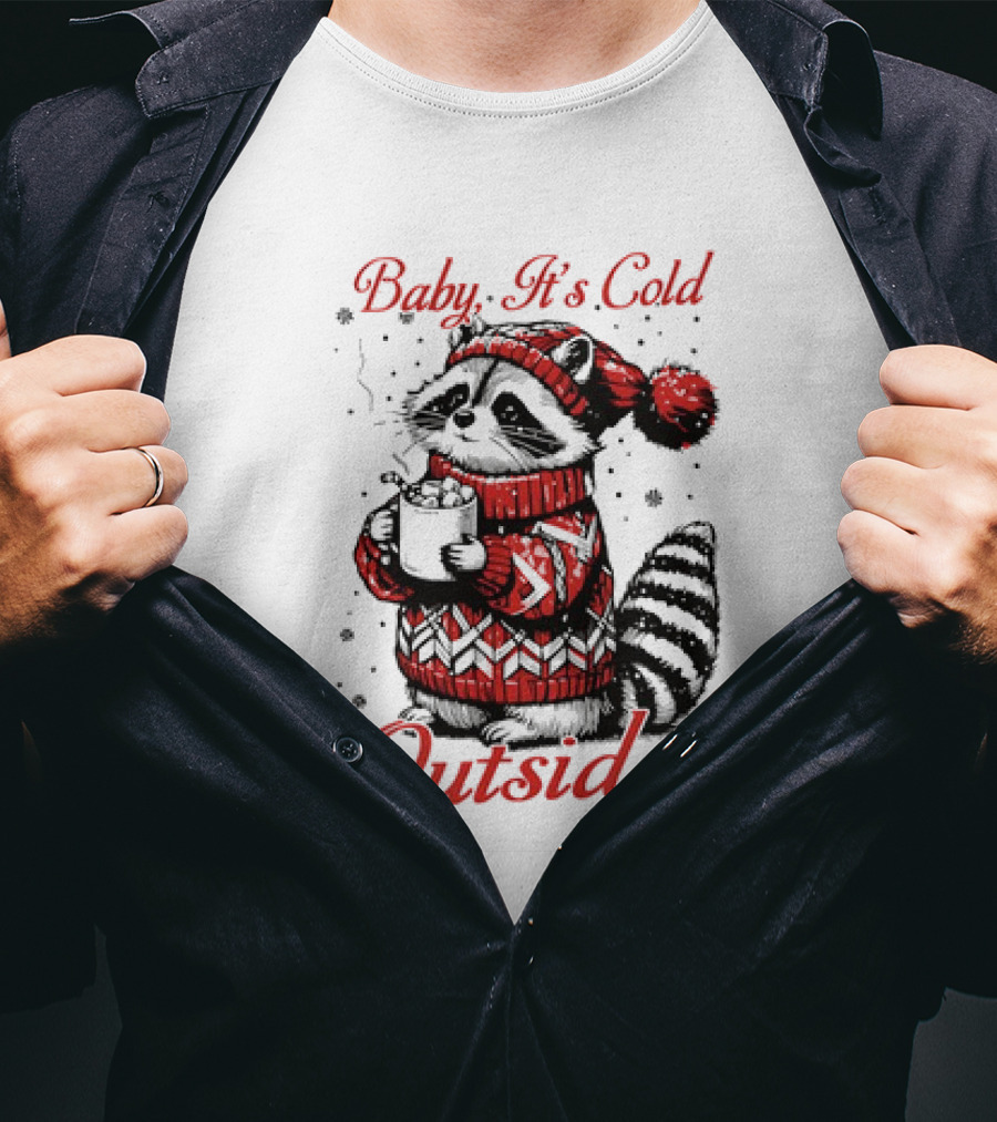 Baby It's Cold Outside Raccoon Christmas Sweater Hot Cocoa T-Shirt