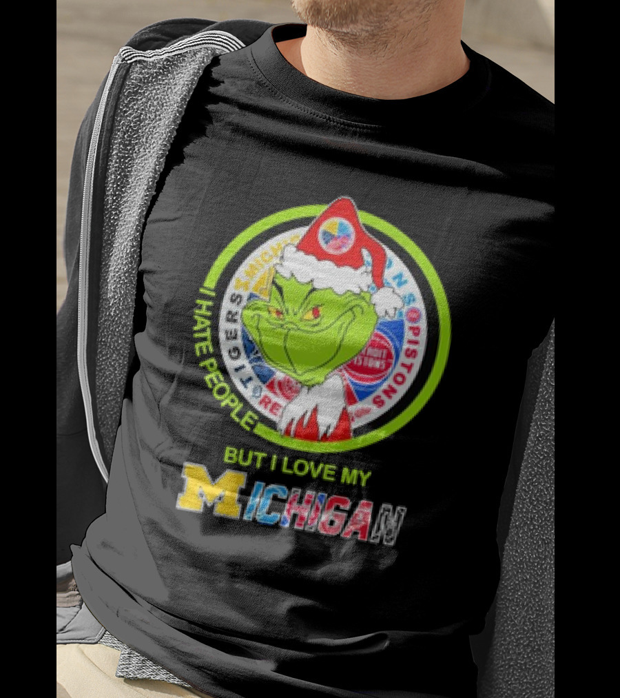 Grinch Christmas Michigan Tigers Red Wings Pistons Lions I Hate People But I Love My Michigan T-Shirt