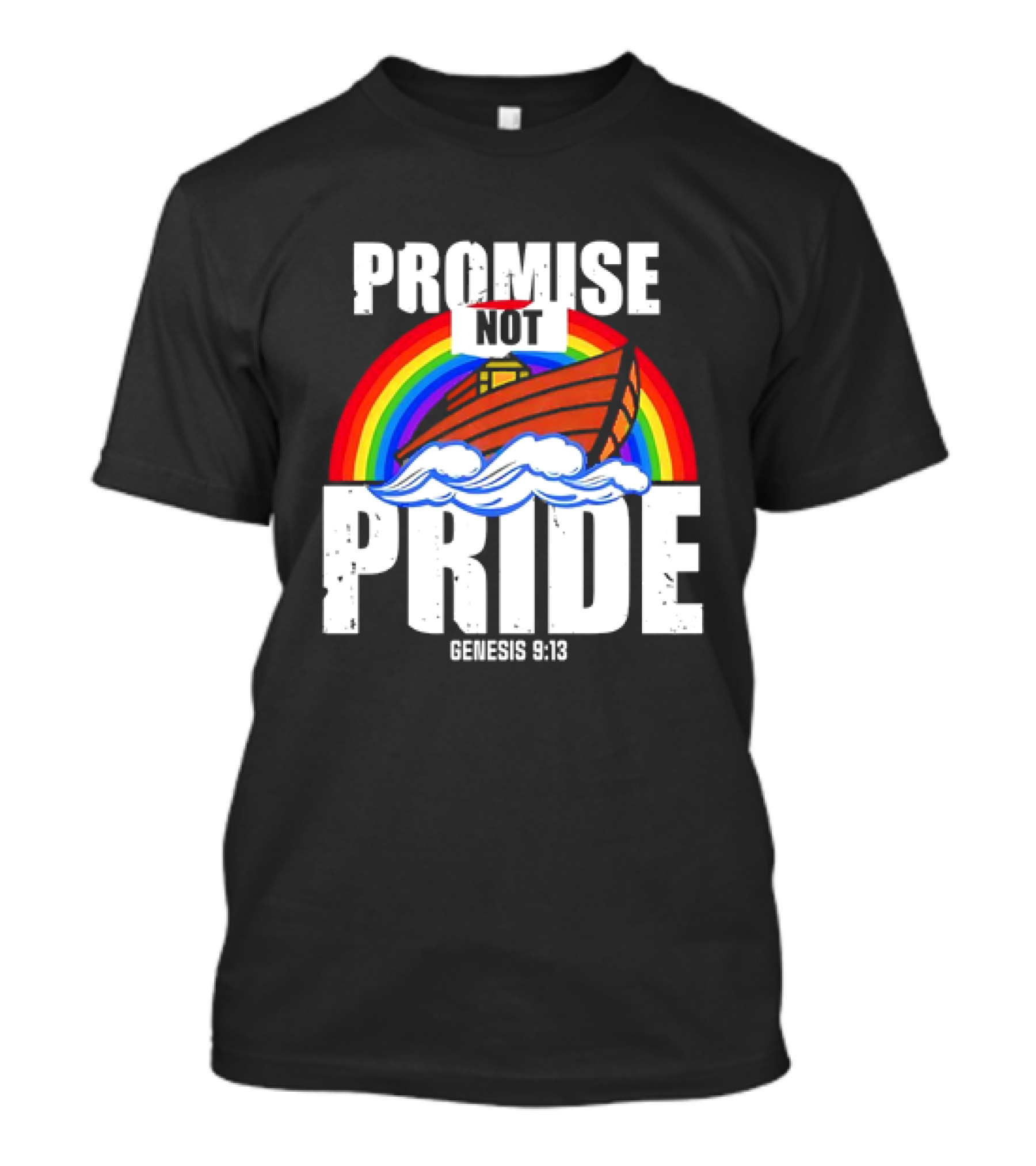 Promise Not Pride Genesis 9 13 Rainbow Ark T-Shirt