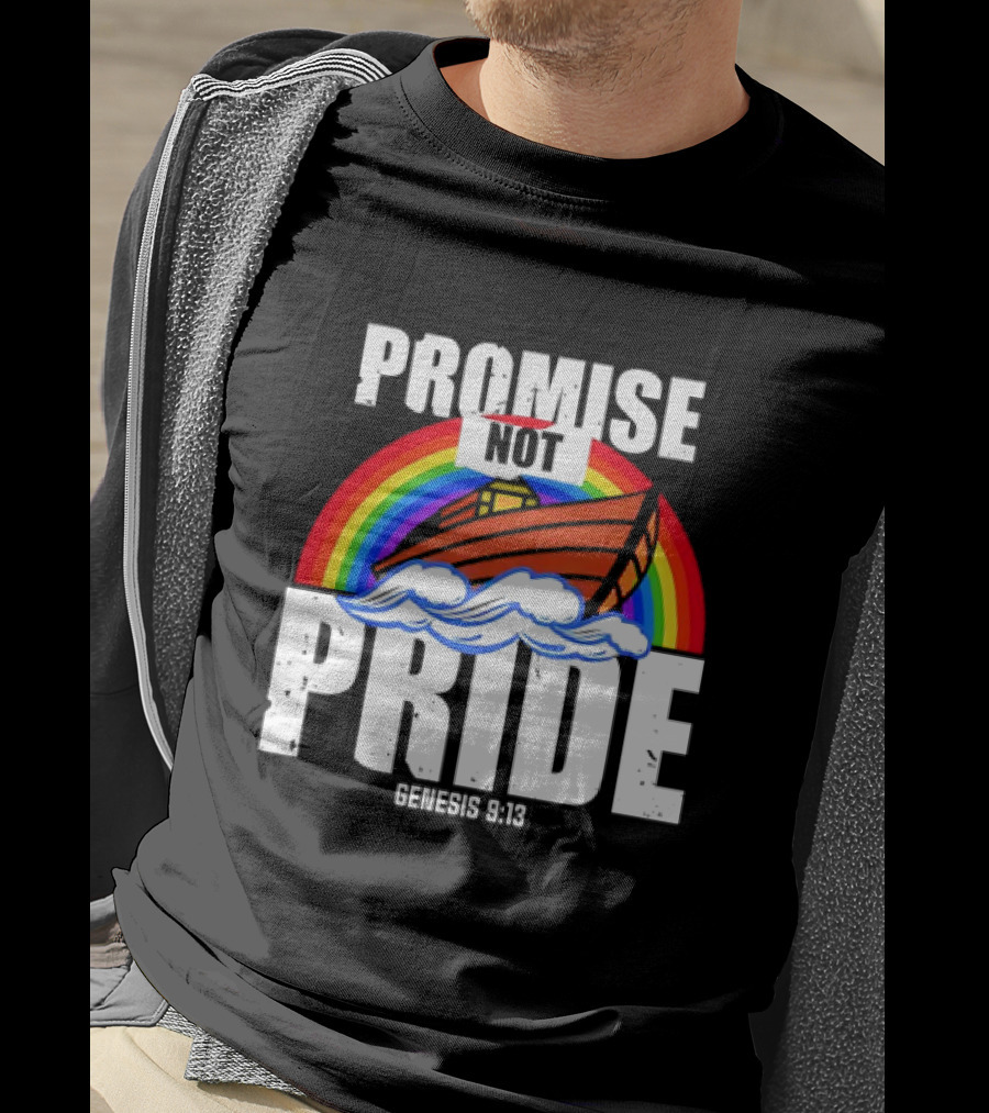 Promise Not Pride Genesis 9 13 Rainbow Ark T-Shirt