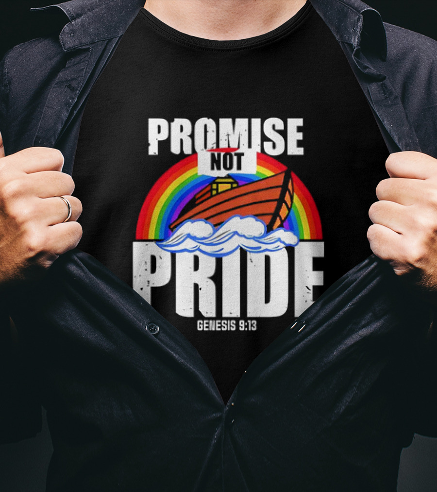 Promise Not Pride Genesis 9 13 Rainbow Ark T-Shirt