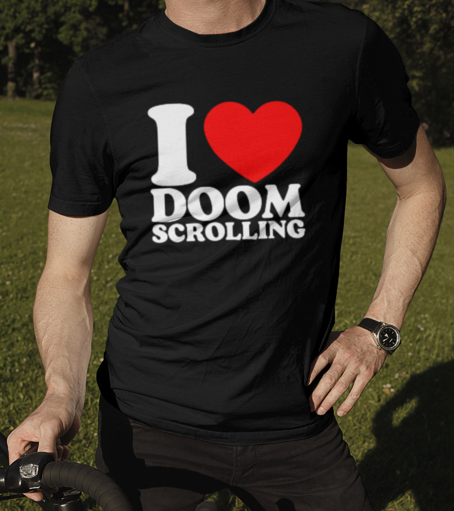 I Heart Doom Scrolling Bold White Text Red Heart T-Shirt