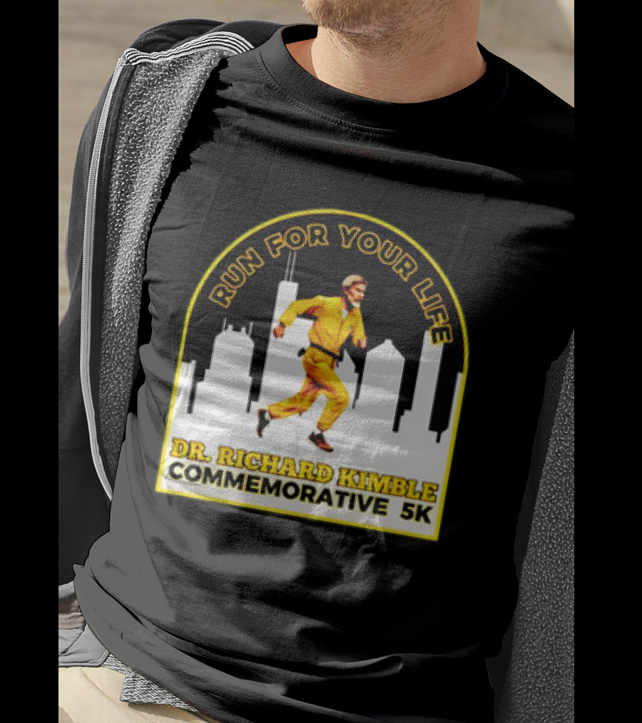 Run For Your Life Dr Richard Kimble Commemorative 5K Chase Through City T-Shirt