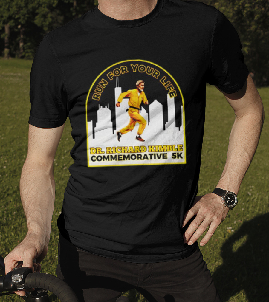 Run For Your Life Dr Richard Kimble Commemorative 5K Chase Through City T-Shirt
