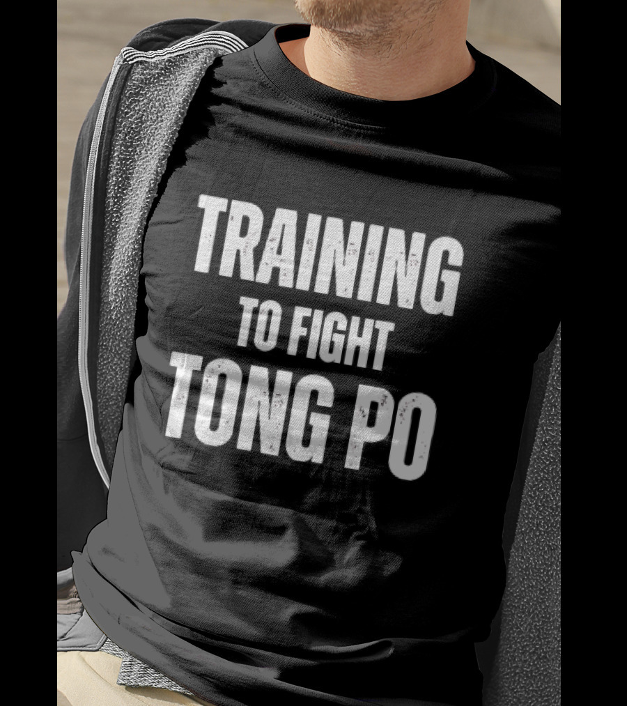 Training To Fight Tong Po Kickboxing Movie Reference T-Shirt