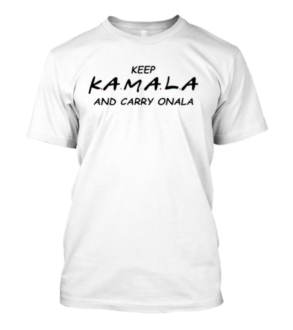 Keep Kamala And Carry Onala T-Shirt