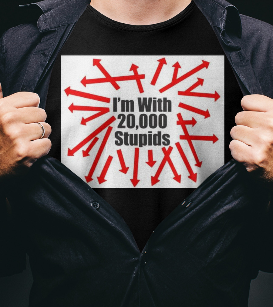 I’m With 20000 Stupids Red Arrows T-Shirt