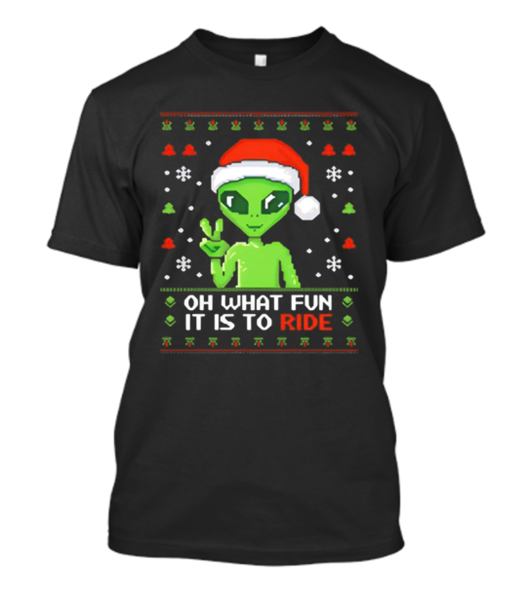 Alien Santa Oh What Fun It Is To Ride Christmas T-Shirt