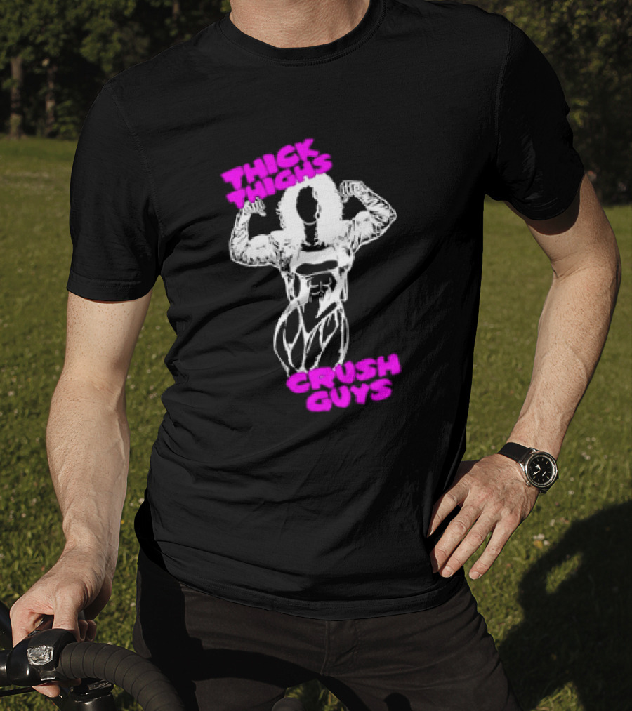Thick Thighs Crush Guys Bodybuilder T-Shirt