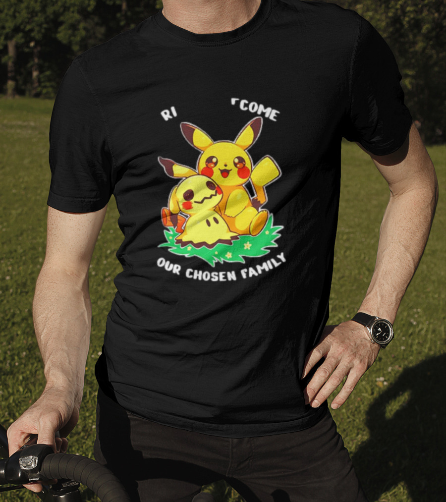 Pikachu And Mimikyu Become Our Chosen Family T-Shirt