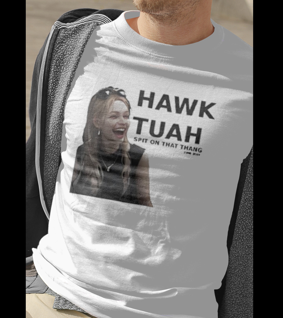 HAWK TUAH Spit On That Thang Girl Meme T-Shirt