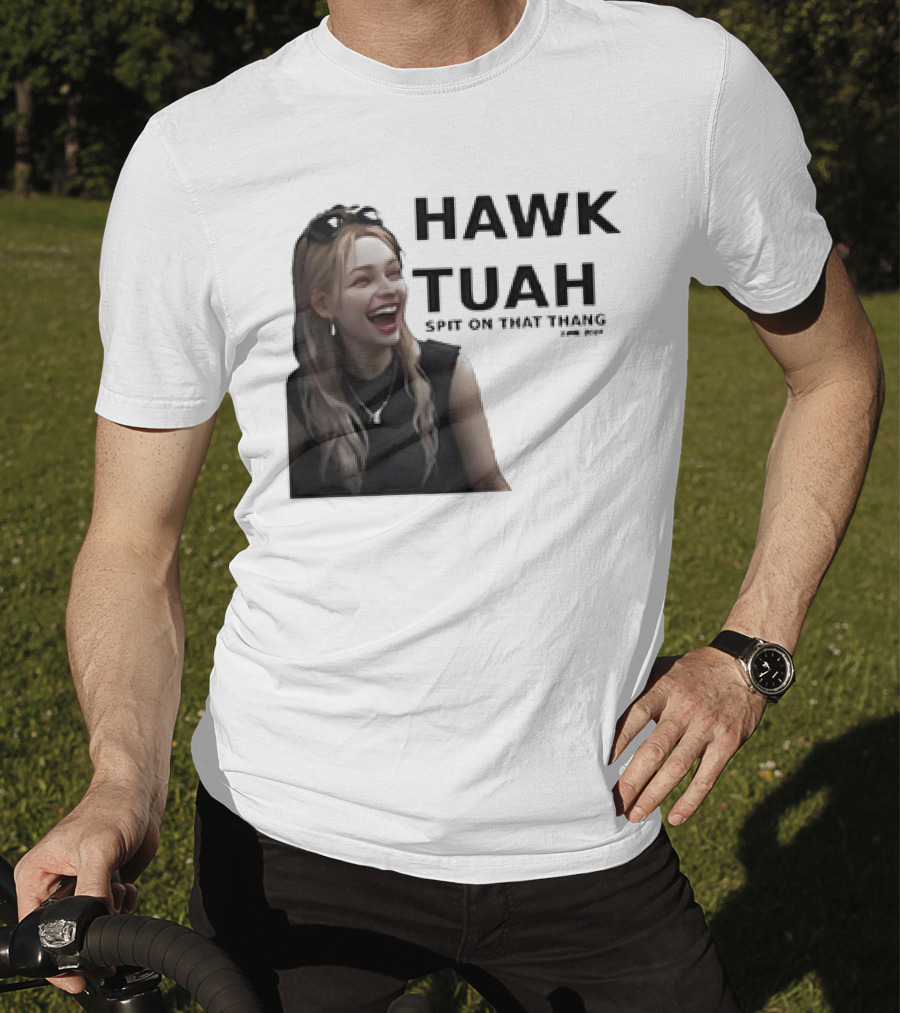 HAWK TUAH Spit On That Thang Girl Meme T-Shirt